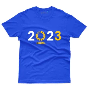 2023 Loading 2 Custom T-shirt - New Year Collection