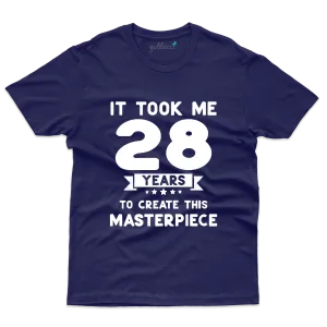 28 Years to Masterpiece T-Shirts - 28th Birthday Collection