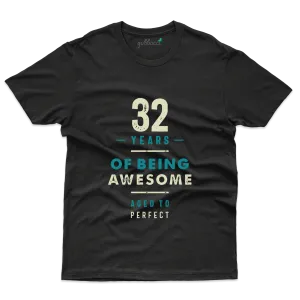 32 Years Of Being Awesome T-Shirt - 32th Birthday Collection