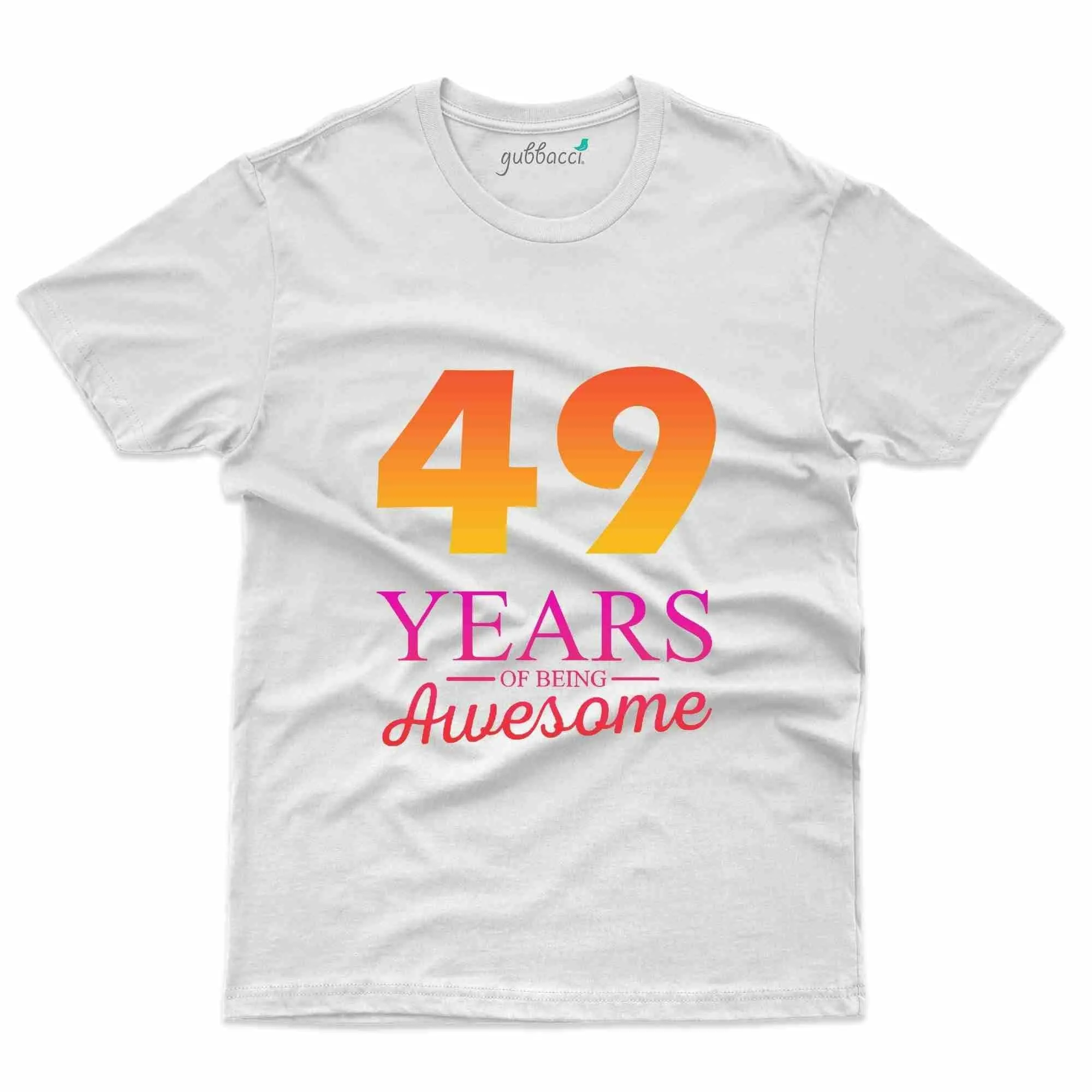 49 Years 5 T-Shirt - 49th Birthday Collection