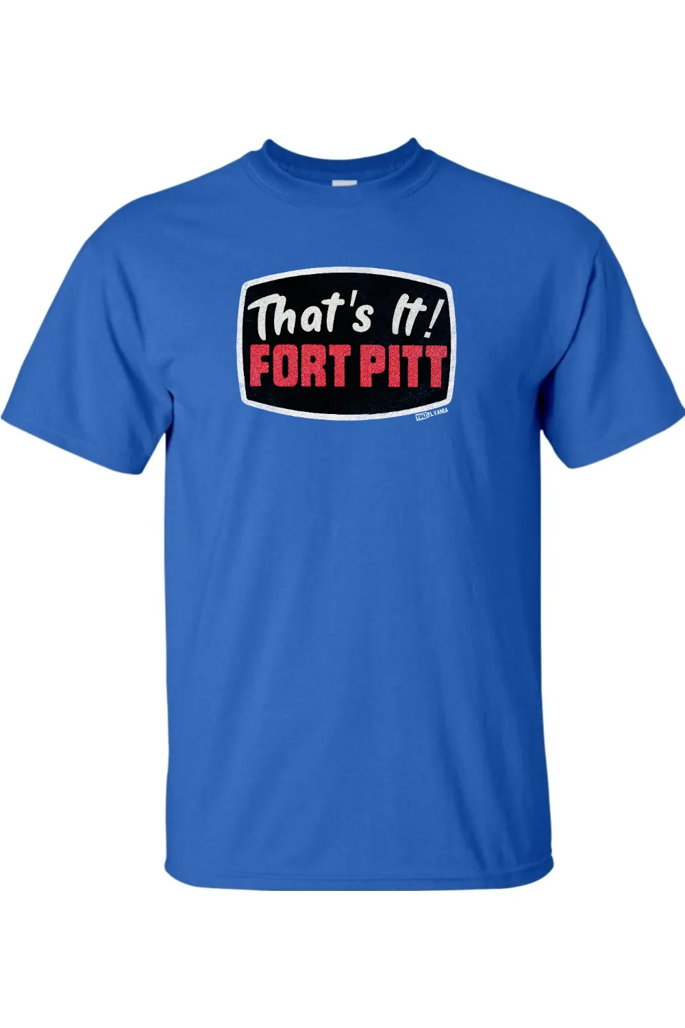 That's It! Fort Pitt -Big & Tall Tee