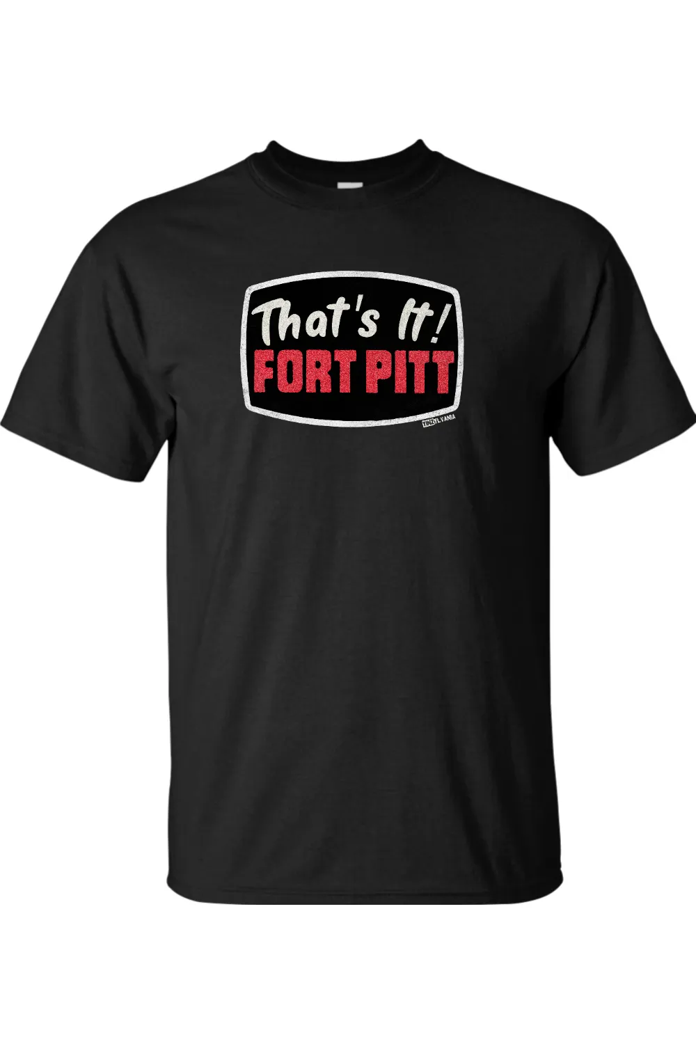 That's It! Fort Pitt -Big & Tall Tee